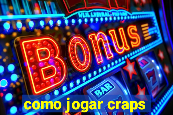 como jogar craps